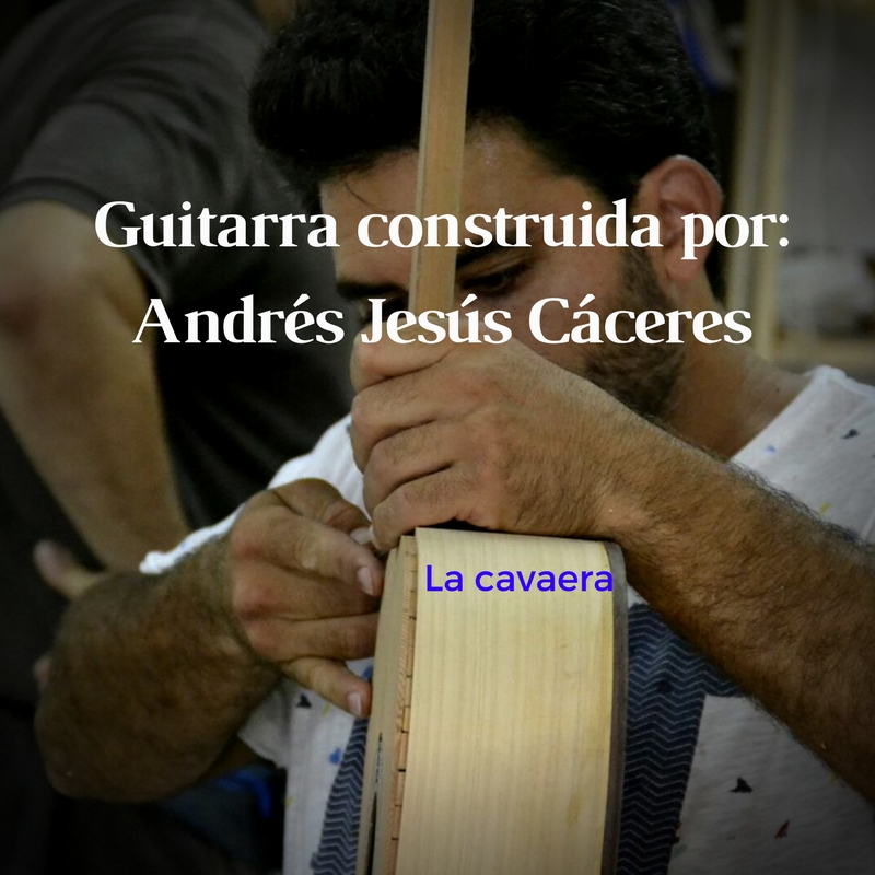 Guitarra construida por Andrés Jesús Cáceres